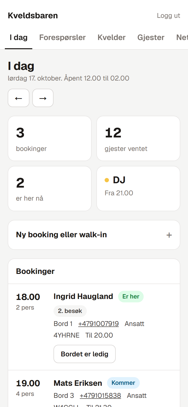 Kontrollrommet med kveldens bookinger og knappene Er her og Kom ikke